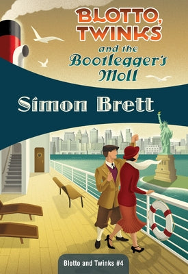 Blotto, Twinks and the Bootlegger's Moll by Brett, Simon