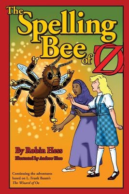 The Spelling Bee of Oz by Hess, Robin
