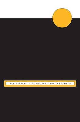 Constitutional Theocracy by Hirschl, Ran