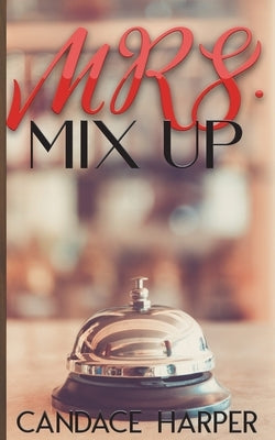 Mrs. Mix Up by Harper, Candace