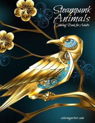 Steampunk Animals Coloring Book for Adults by Snels, Nick