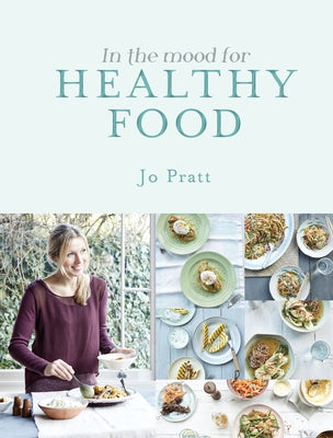 In the Mood for Healthy Food by Pratt, Jo