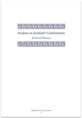 Sermons on Jeremiah's Lamentations by Dickson, David