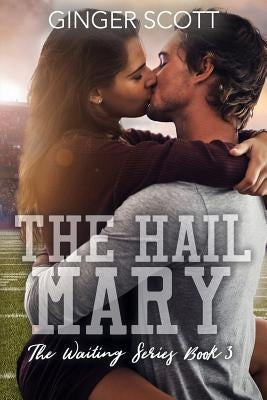 The Hail Mary by Scott, Ginger