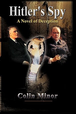 Hitler's Spy: A Novel of Deception by Minor, Colin