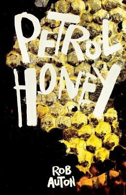 Petrol Honey by Auton, Rob