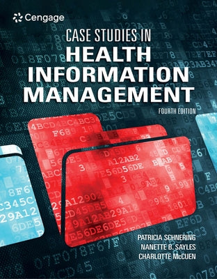 Case Studies in Health Information Management by Schnering, Patricia