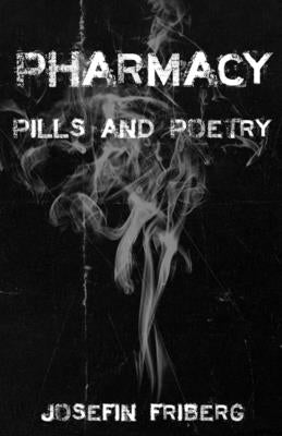 Pharmacy: Pills and Poetry by Outterside, Nic