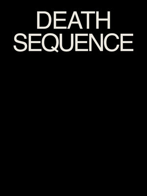 Sam Falls: Death Sequence by Falls, Sam