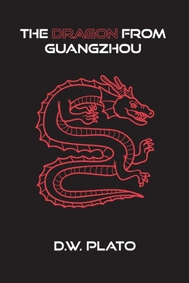 The Dragon From Guangzhou by Hunt, Kimberly