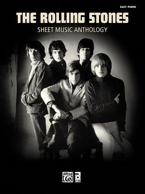 The Rolling Stones Sheet Music Anthology: Easy Piano by Rolling Stones, The