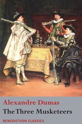 The Three Musketeers by Dumas, Alexandre