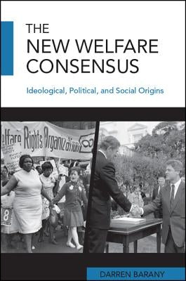 The New Welfare Consensus by Barany, Darren