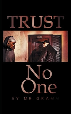 Trust No One by Mr Gramm