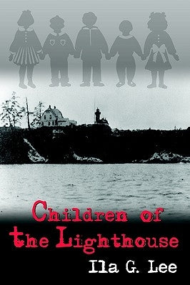 Children of the Lighthouse by Lee, Ila G.