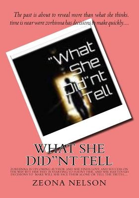 What She Did"nt Tell by Nelson, Zeona