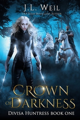 Crown of Darkness by Weil, J. L.