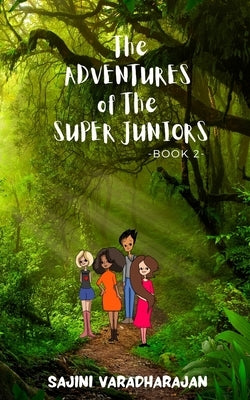 The Adventures of the Super Juniors by Varadharajan, Sajini