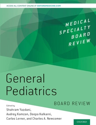 General Pediatrics Board Review by Yazdani, Shahram