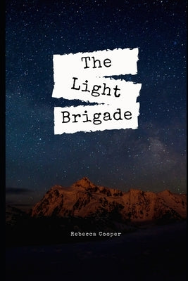 The Light Brigade: For the light bringers by Cooper, Rebecca