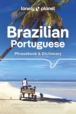 Lonely Planet Brazilian Portuguese Phrasebook & Dictionary 6 6 by Lonely Planet