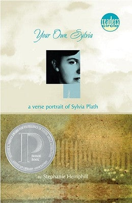 Your Own, Sylvia: A Verse Portrait of Sylvia Plath by Hemphill, Stephanie