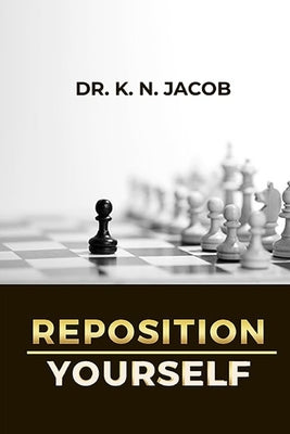 Reposition Yourself by Jacob, K. N.