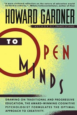 To Open Minds by Gardner, Howard E.