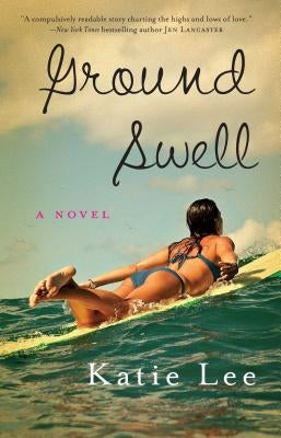 Groundswell by Lee, Katie