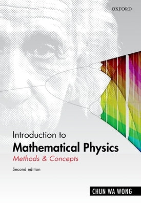 Introduction to Mathematical Physics: Methods and Concepts by Wong, Chun Wa