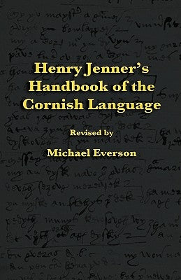 Henry Jenner's Handbook of the Cornish Language by Jenner, Henry