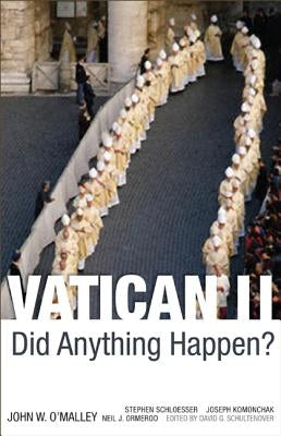 Vatican II: Did Anything Happen? by O'Malley, John W.