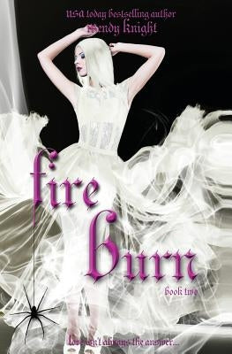 Fire Burn by Knight, Wendy