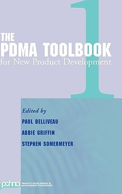 The Pdma Toolbook 1 for New Product Development by Belliveau, Paul
