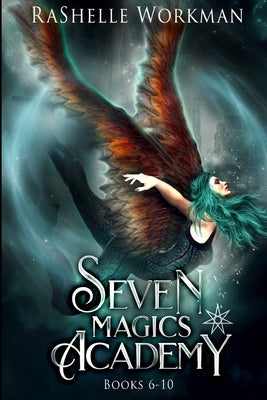 Seven Magics Academy Books 6-10: Vampire Lies, Vampire Secrets, Vampires & Gargoyles, Vampires & Dragons, and Vampire Magics by Workman, Rashelle
