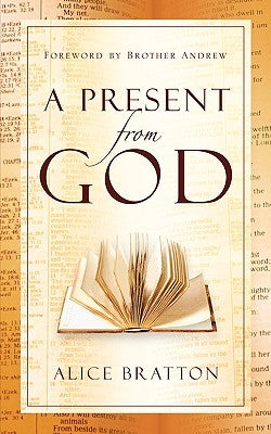 A Present From God by Bratton, Alice