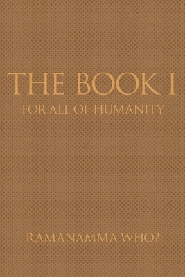 The Book I: For all of humanity by Who?, Ramanamma