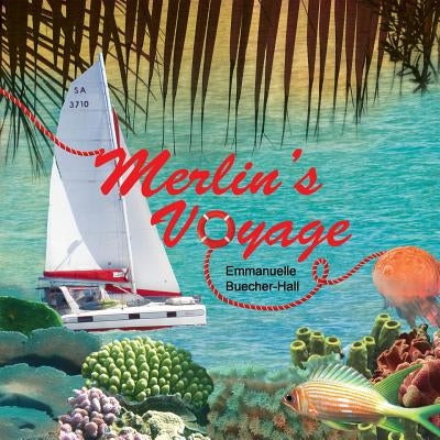 Merlin's voyage by Buecher-Hall, Emmanuelle a.