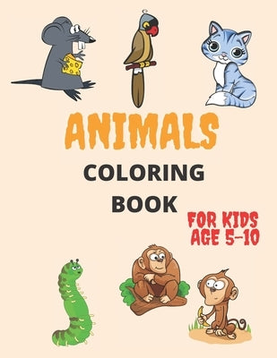 Animals Coloring Book: For Kids Age 5-10 by Hut, Coloring