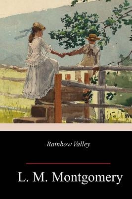 Rainbow Valley by Montgomery, L. M.