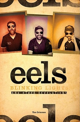 The Story of Eels: Blinking Lights and Other Revelations by Grierson, Tim