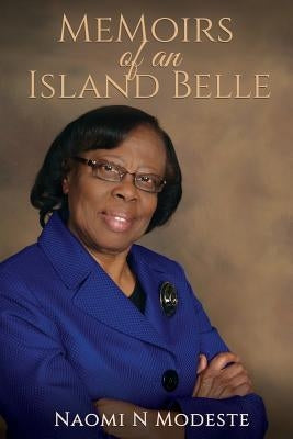 Memoirs of an Island Belle by Modeste, Naomi N.