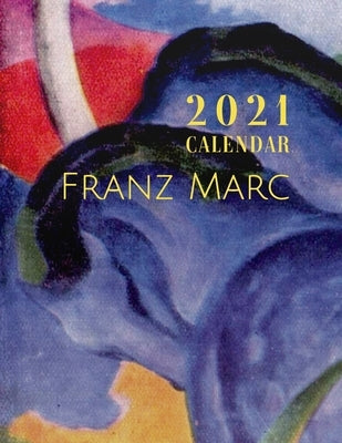 2021 Calendar: Franz Marc by Montalván, Helga