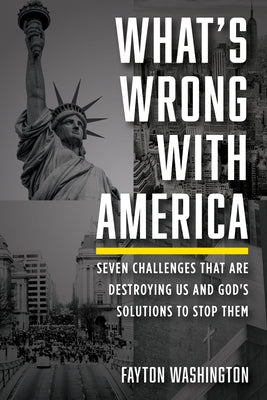What's Wrong with America by Washington, Fayton