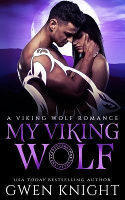 My Viking Wolf by Knight, Gwen