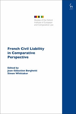 French Civil Liability in Comparative Perspective by Borghetti, Jean-Sébastien