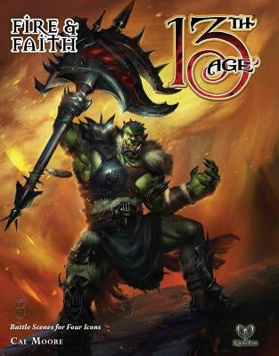 13th Age Fire & Faith by Moore, Cal