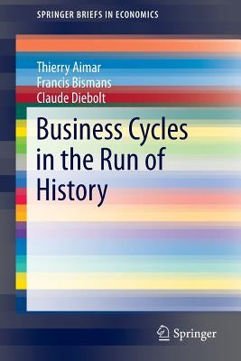 Business Cycles in the Run of History by Aimar, Thierry
