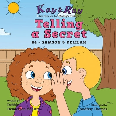 Telling a Secret: #4 - Samson & Delilah by Henderson Maestas, Debbie