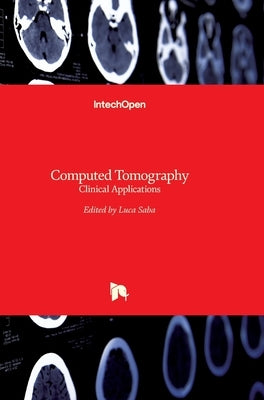 Computed Tomography: Clinical Applications by Saba, Luca